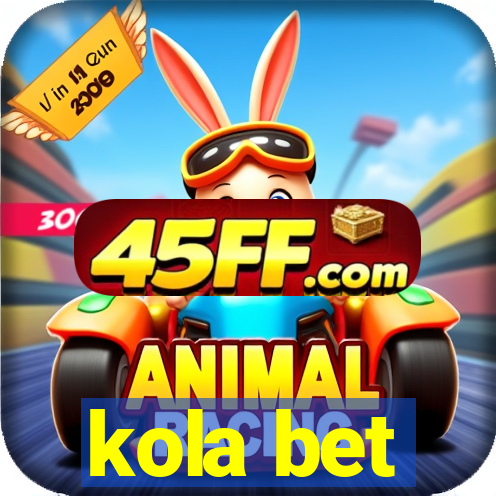 kola bet